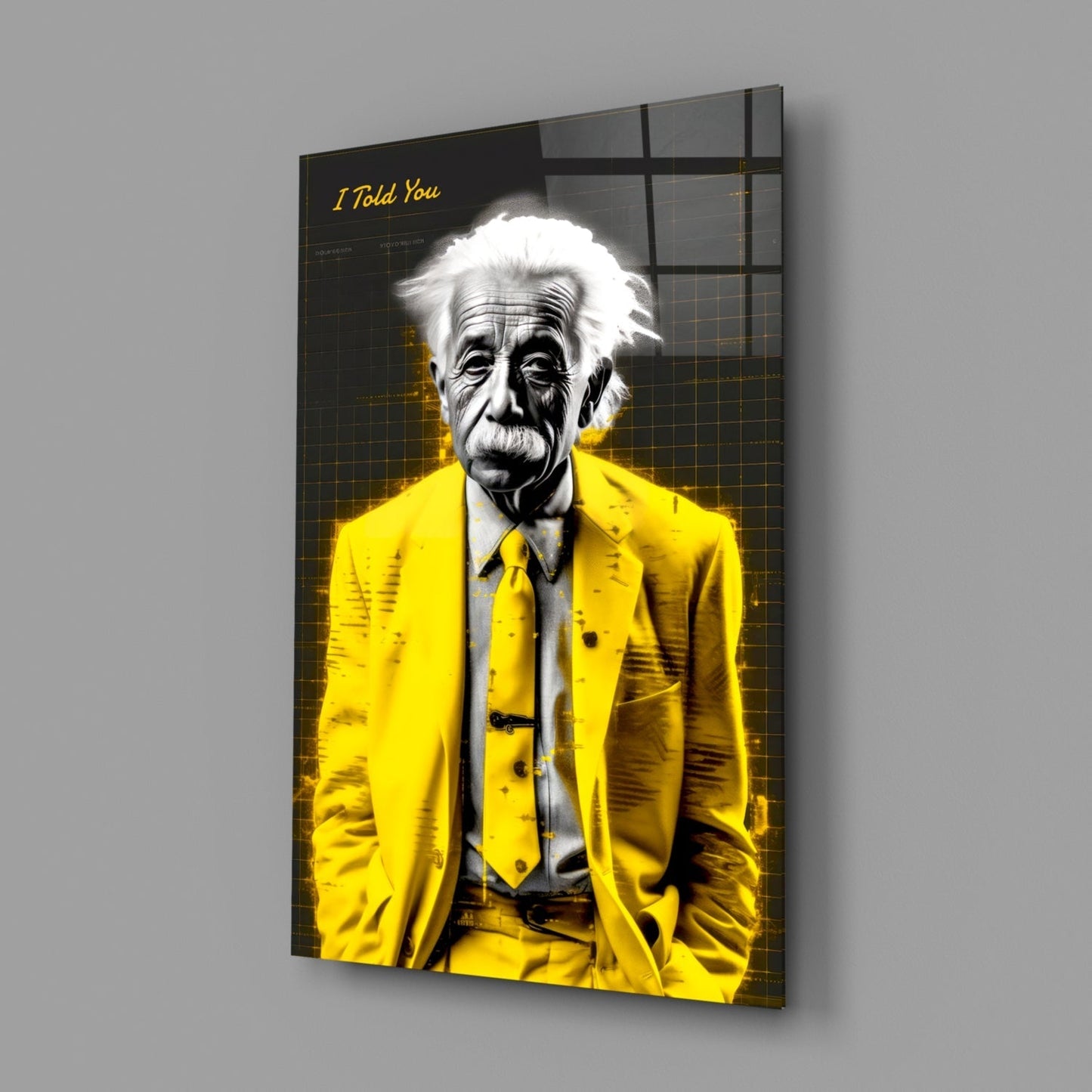 "I Told You" - Einstein Glass Wall Art || Designer Collection