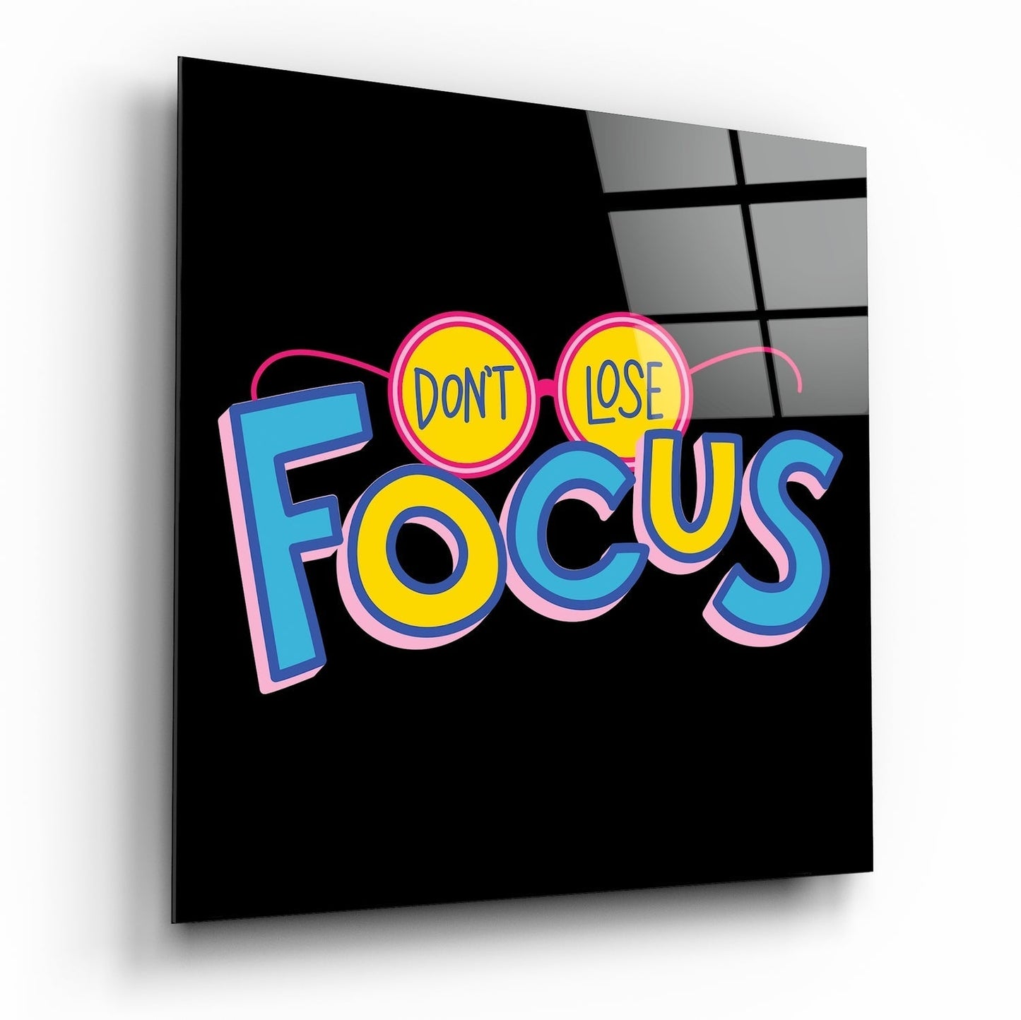'‚ÄôDo not lose focus‚Äô‚Äô Glass Wall Art