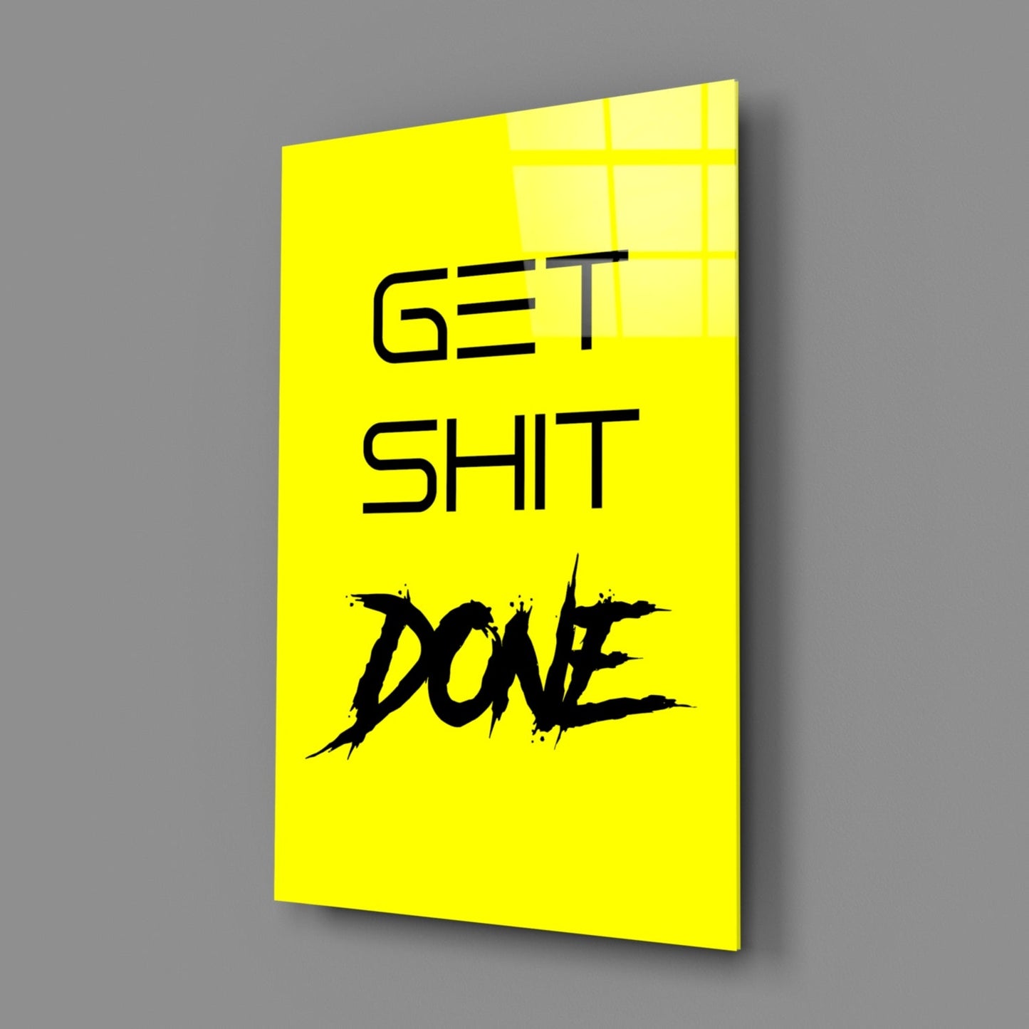 Get Shit Done Glass Wall Art || Designer's Collection