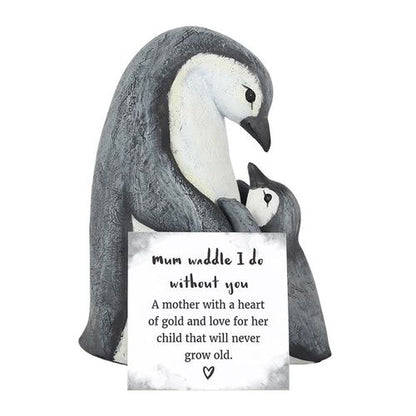 Mum Waddle I Do Without You Penguin Ornament